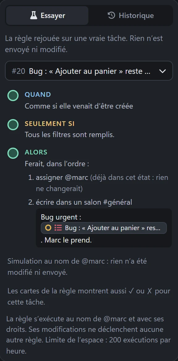 Le panneau Essayer : la règle rejouée sur la tâche « Bug : Ajouter au panier reste grisé », Quand, Seulement si et Alors validés, les deux actions qu’elle ferait, et la mention « Simulation au nom de @marc : rien n’a été modifié ni envoyé ».